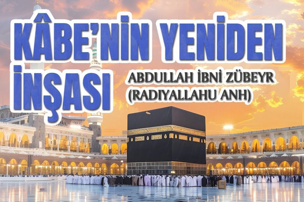 Hazreti Ebubekir’in Torunu ve Zübeyr bin Avvam’ın oğlu: Abdullah ibni Zübeyr “radıyallahü anhüm”