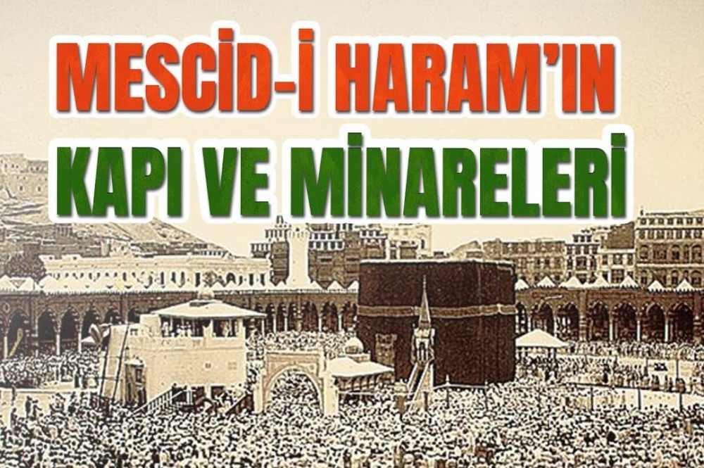 Mescid-i Haram’ın 19 Kapısı, 7 Minaresi